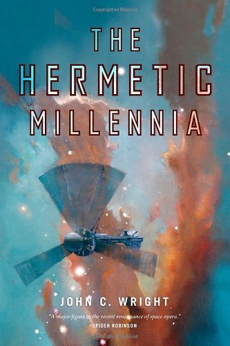John C. Wright/The Hermetic Millennia